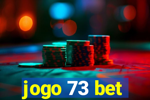 jogo 73 bet